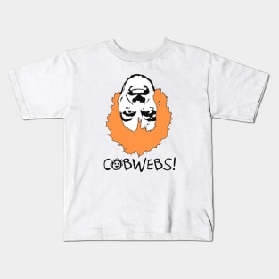 Cobwebs! Kids T-Shirt